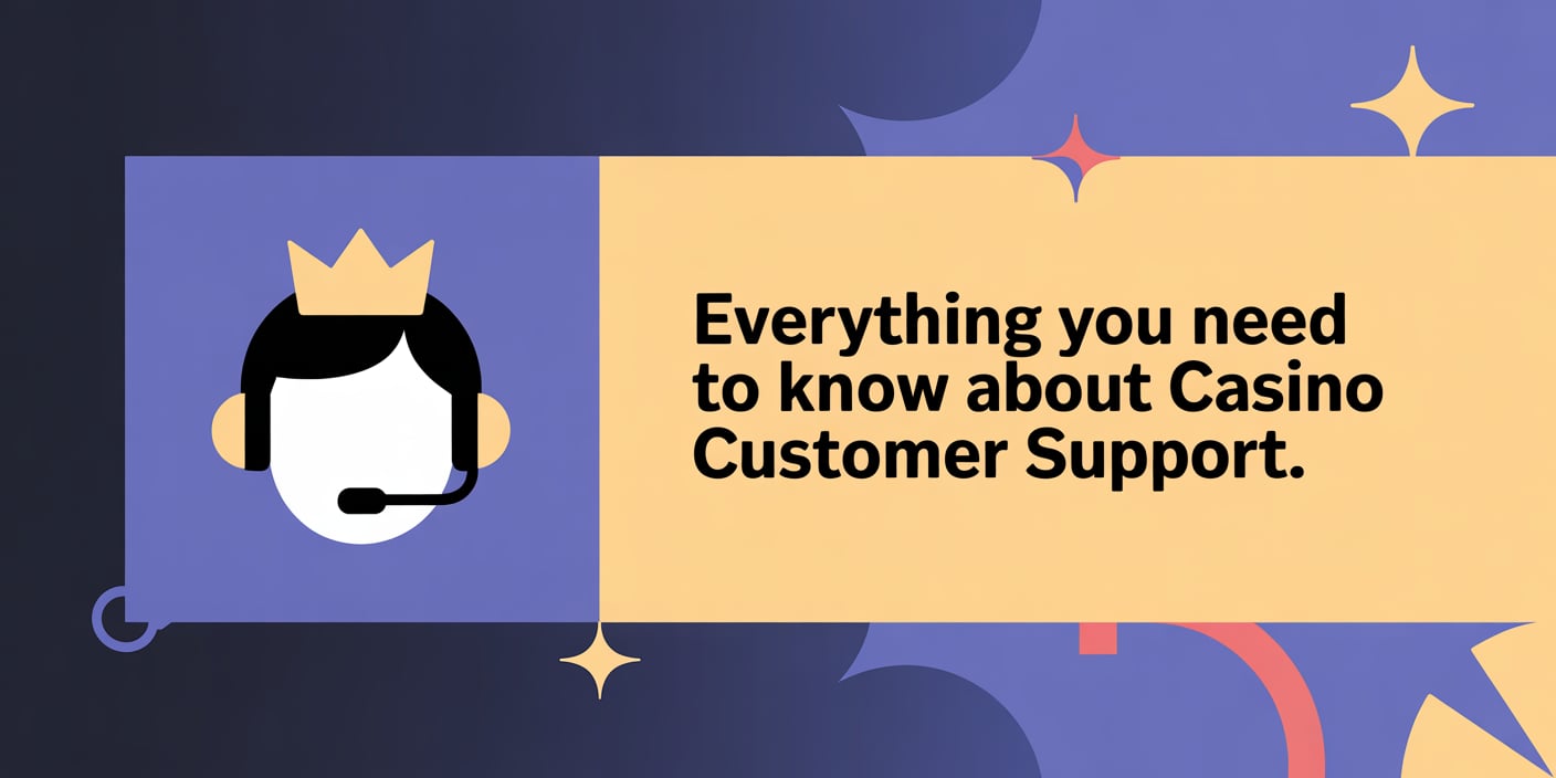 Everything You Need to Know About Casino Customer Support
